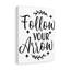 Follow Your Arrow - Wrapped Canvas Print