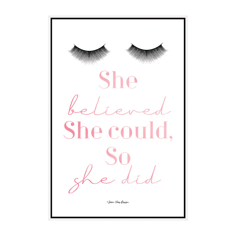 She Believed - reproduction d'art textuel, Toile blanche encadrée, Pas de tapis, H 60 po x l 40po x P 1,5 po