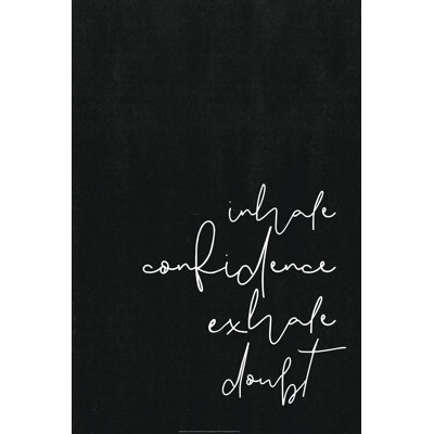 Inhale Confidence Exhale Doubt - Wrapped Canvas Print