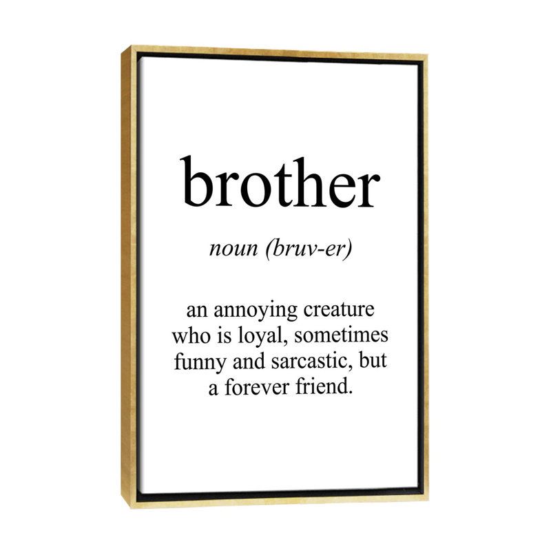" Brother Meaning ", 60" H x 40" W x 1.5" D, No Mat, Gold Framed Canvas