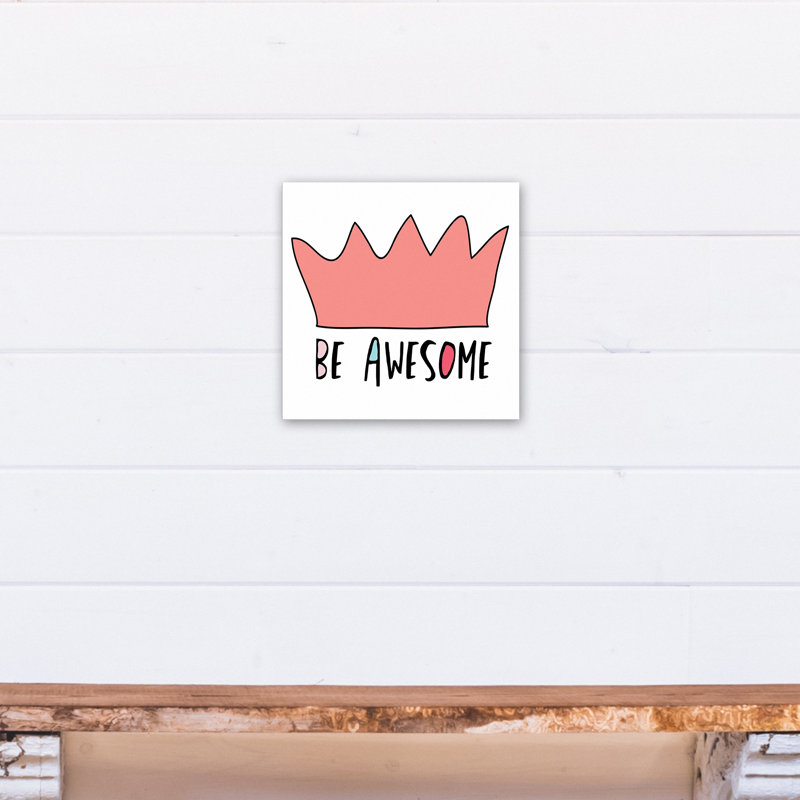 «Heady Be Awesome Crown», art encadré, H 13,73 po x l 13,73 po, Toile tendue