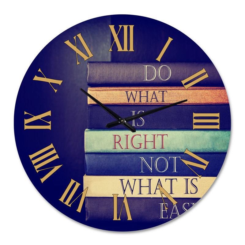 «Do What Is Right Not What Is Easy II» - Horloge murale traditionnelle, Moyenne