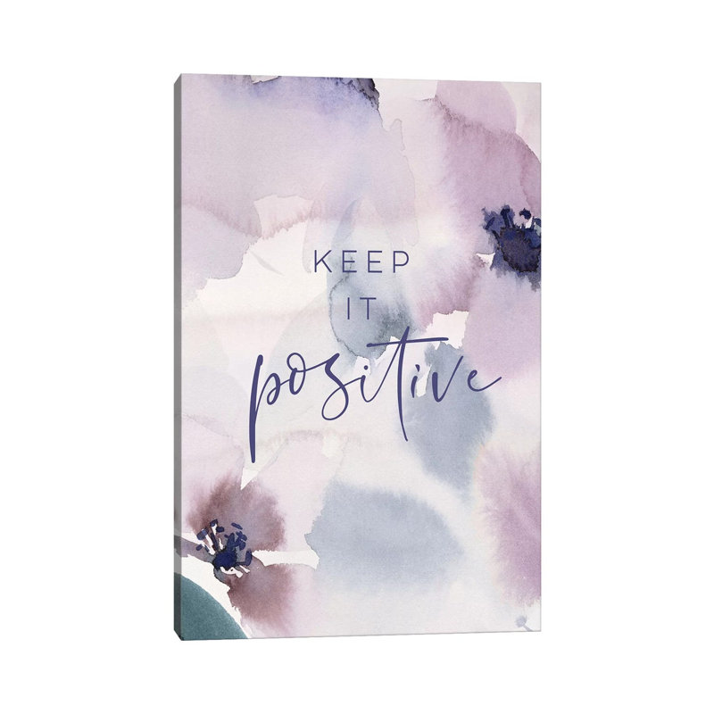 Keep It Positive - Print on Canvas, 66.04cm H x 45.72cm W x 3.81cm D, Wrapped Canvas