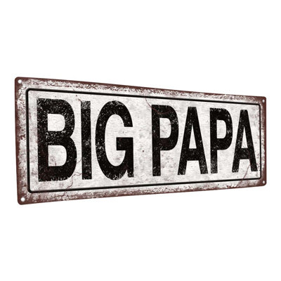 Distressed, Big Papa Metal Sign