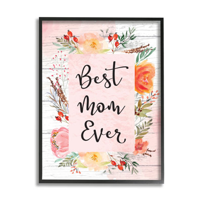 " Best Mom Ever Floral Mother's Day " by ND Art