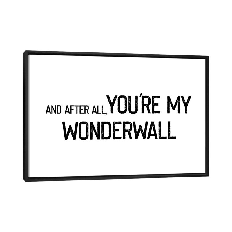 « Wonderwall », impression d’art textuel, Pas de tapis, Toile avec cadre noir, H 32 po x l 48 po x 1,5 po