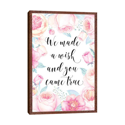 We Made A Wish And You Came True - Print on Canvas