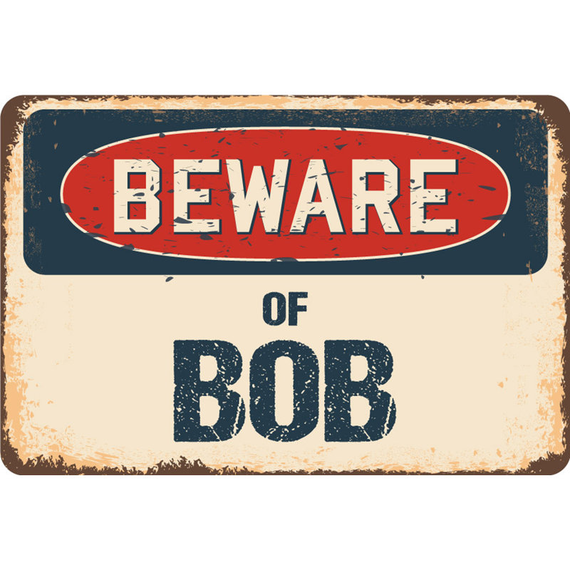 Plaque «Alibi Beware of Bob», H 5 po x l 7 po x P 0,1 po