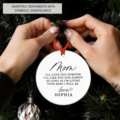 Custom Mom I’Ll Love You Forever Ornament 20XX Ceramic Christmas Tree Keepsake