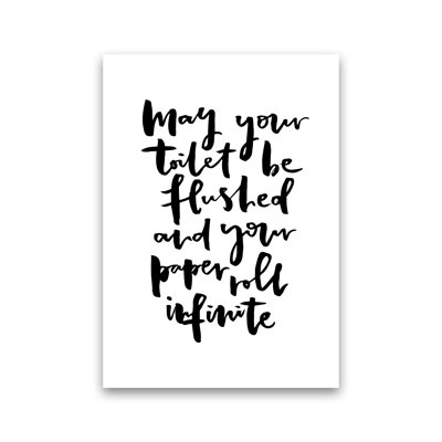 May Your Toilet Be Flushed - Print