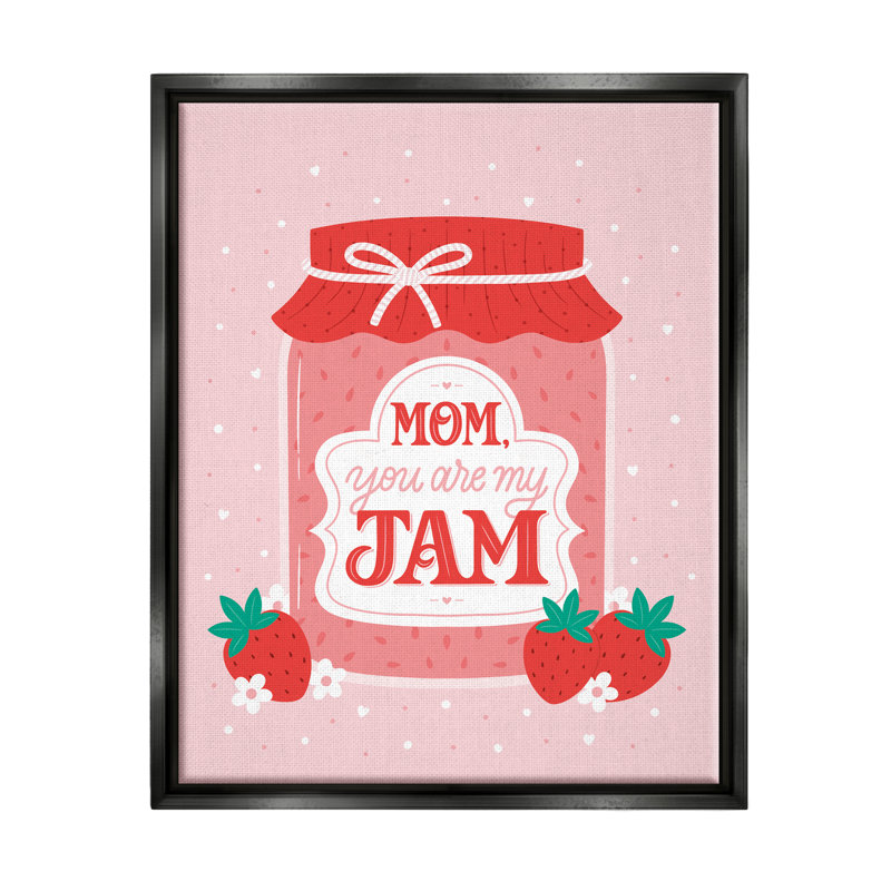 "Mom You Are My Jam" par Jalynn Heerdt, impression, Cadre flottant noir de jais, H 21 po x l 17 po x P 1,7 po