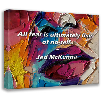 Jed McKenna Quote: All fear is ultimately fear of no-self.
