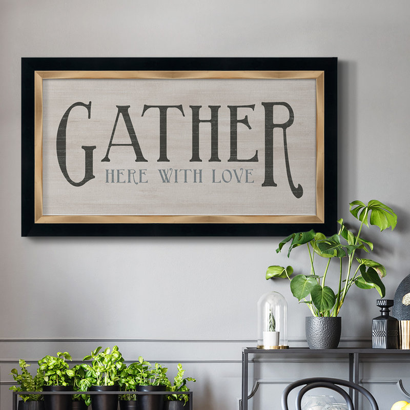 «Gather with Love», art textuel sur toile, H 25 po x l 45 po x P 1 po