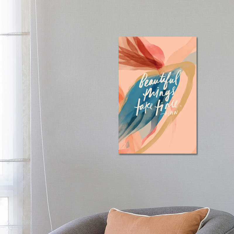 Beautiful Things Take Time by Morgan Harper Nichols - Wrapped Canvas Print, 66.04 cm H x 45.72 cm W x 1.91 cm D