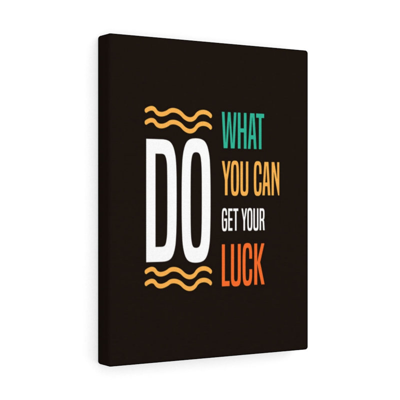 Do What You Can - Wrapped Canvas Print