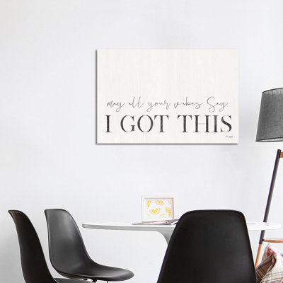 I Got This by Jaxn Blvd. - Wrapped Canvas Print