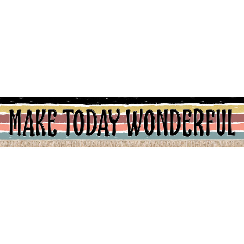 Merveilleusement sauvage Make Today Wonderful Banner