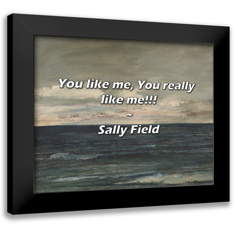 Citation de Sally Field: «You Like Me, You Like Me Me»