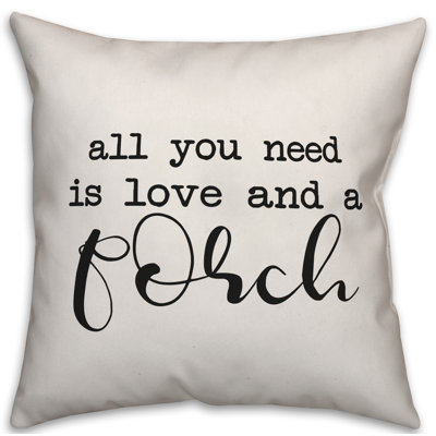  Coussin intérieur / extérieur All You Need is Love and a Porch