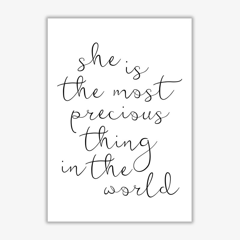 She Is The Most Precious Thing - Print, 85 cm H x 60 cm W x 1 cm D, No Frame