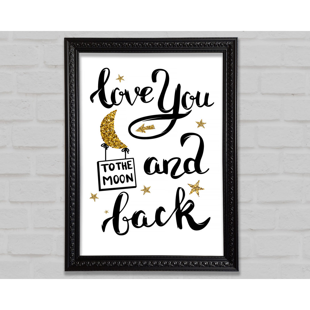 Love You To The Moon And Back - Einzelne Bilderrahmen Kunstdrucke