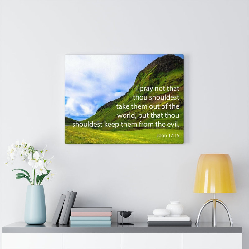 I Pray Not John 17:15 - Wrapped Canvas Print, 30cm H x 41cm W