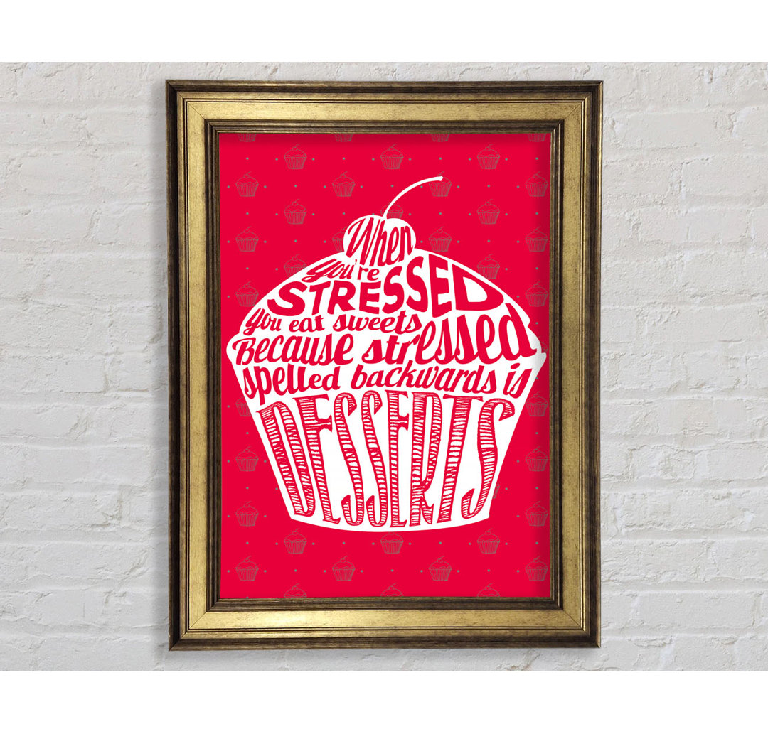 Stressed Spelled Backwards Desserts - Einzelne Bilderrahmen Kunstdrucke