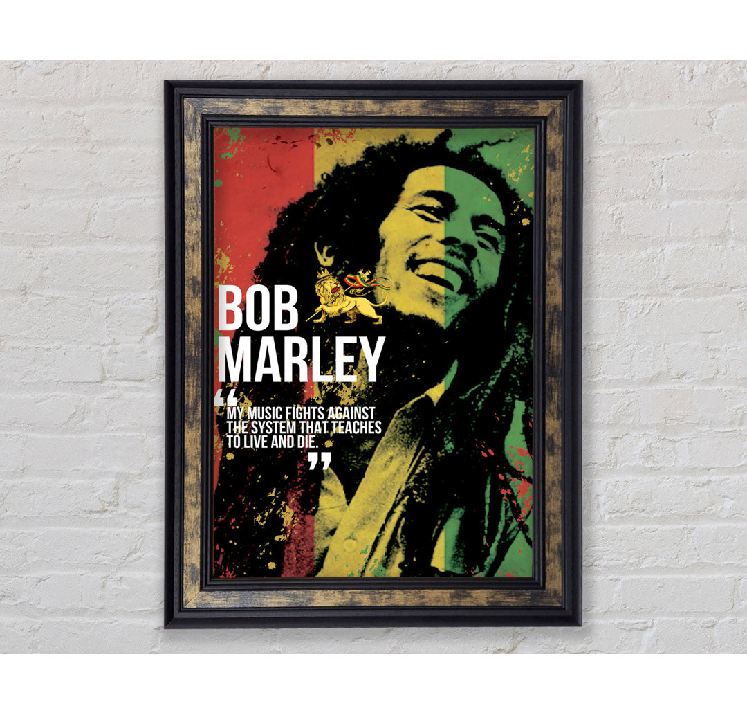 Musikzitat Bob Marley My Music Fights - Drucken