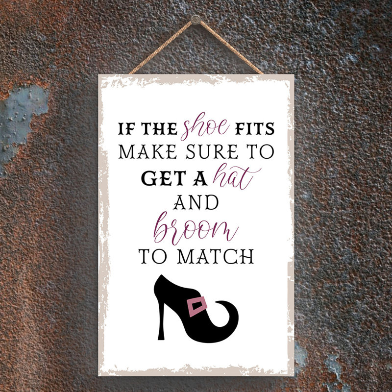 Witch if the Shoe Fits Wooden Plaque, White, 18.5cm H x 12cm W x 0.9cm D