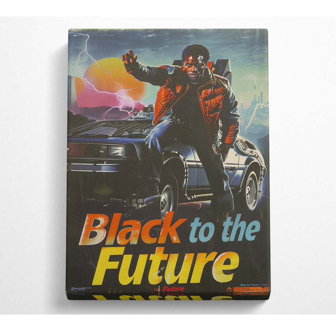 Black To The Future - No Frame Kunstdrucke auf Leinwand