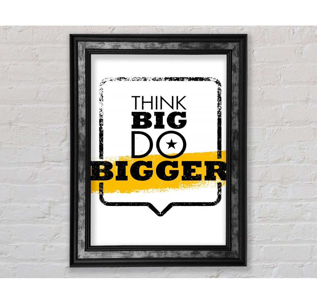 Think Big Do Bigger - Single Picture Frame Typography