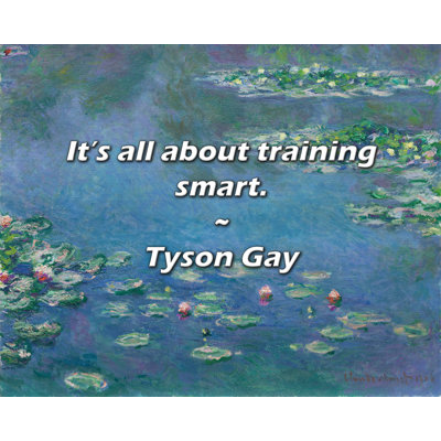 Artsy Quote "It’s all about training smart." By Tyson Gay Gallery Wrapped Canvas