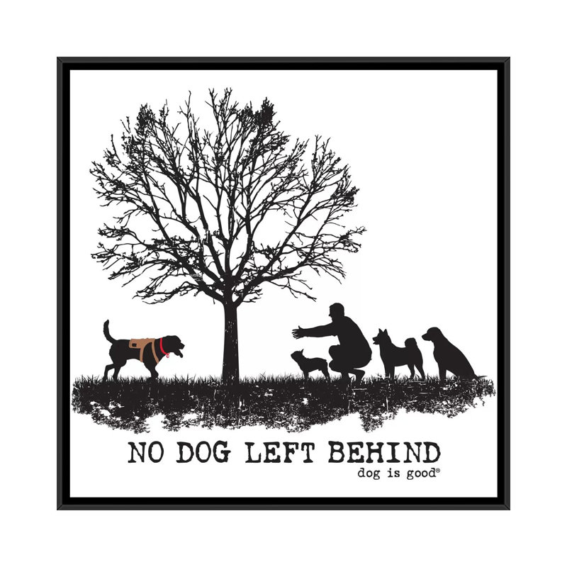 «No Dog Left Be derrière», reproduction d'impression sur toile, H 26 po x l 26 po x P 1,5 po, Toile avec cadre flottant noir