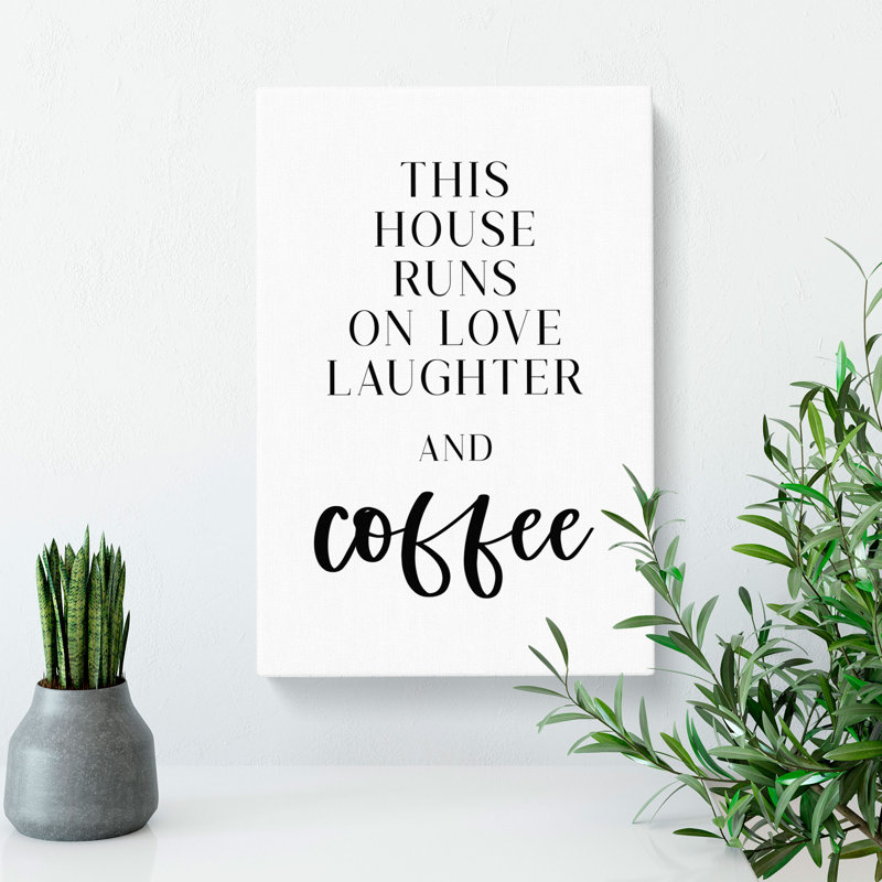Love Laughter And Coffee - Wrapped Canvas, 91cm H x 60cm W x 3cm D