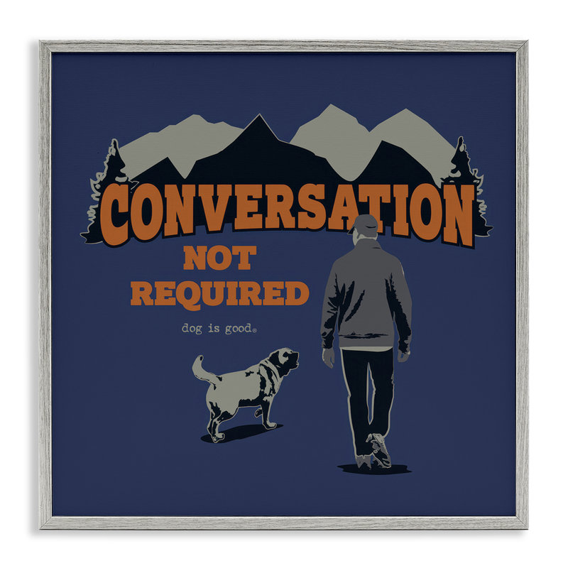 «Conversation Not Required», estampe numérique encadrée par Dog Is Good, H 17 po x l 17 po, Estampe numérique Farmhouse