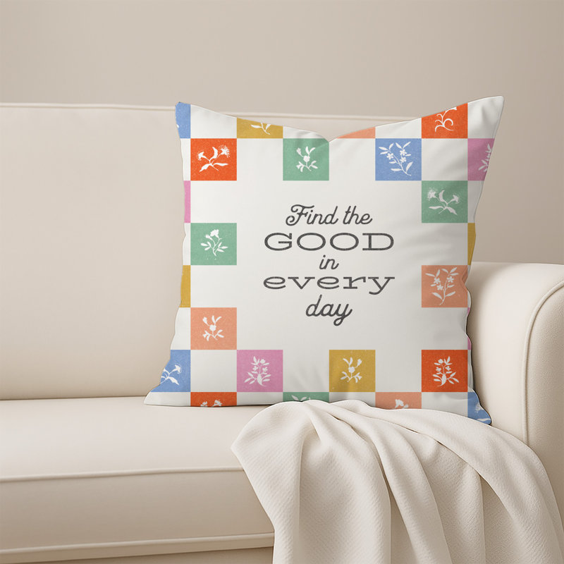 Find Good In Every Day 18 x 18 Spun Poly Pillow