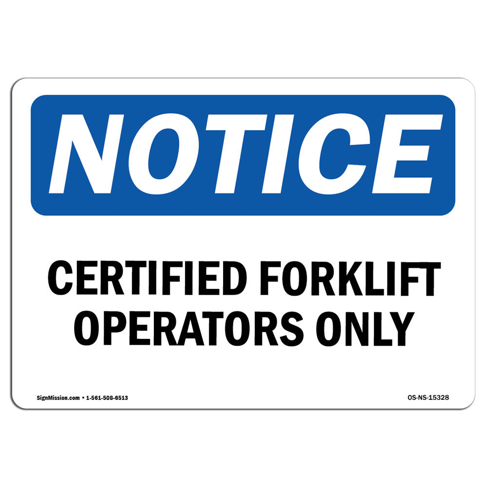 SignMission Notice Certified Forklift Operators Only Sign | Wayfair