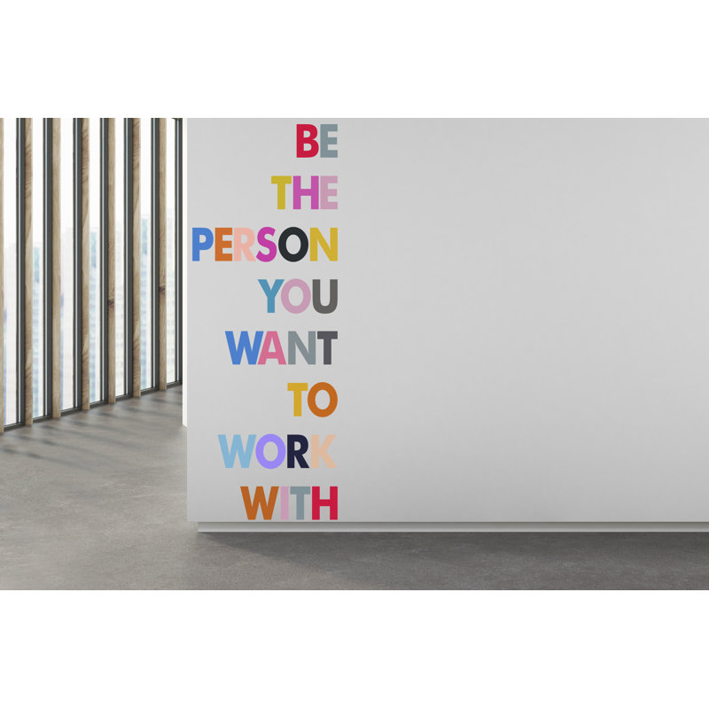 Adhésif décoratif «Be the personne que vous voulez travailler avec», H 35 po x l 13 po