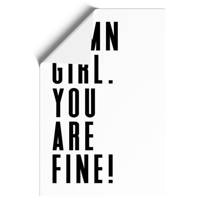You Are Fine - Frameless Print