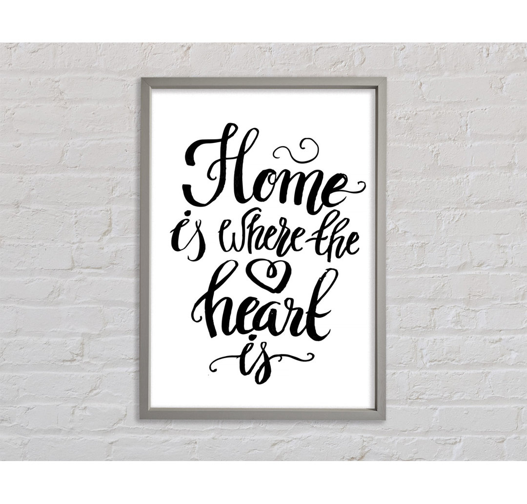 Home Is Where The Heart Is - Einzelner Bilderrahmen Kunstdrucke auf Leinwand