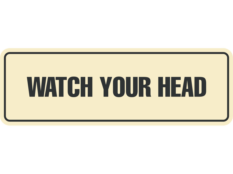 Standard Watch Your Head Sign(Black) - Medium, 2.5" x 7", Ivory/Dark Brown