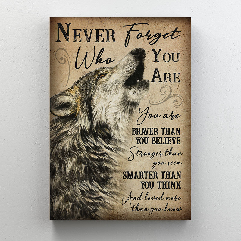 «The Wolf Is Screaming, Never Forget Who You Are», impression sur toile tendue, H 36 po x l 24 po x P 2 po
