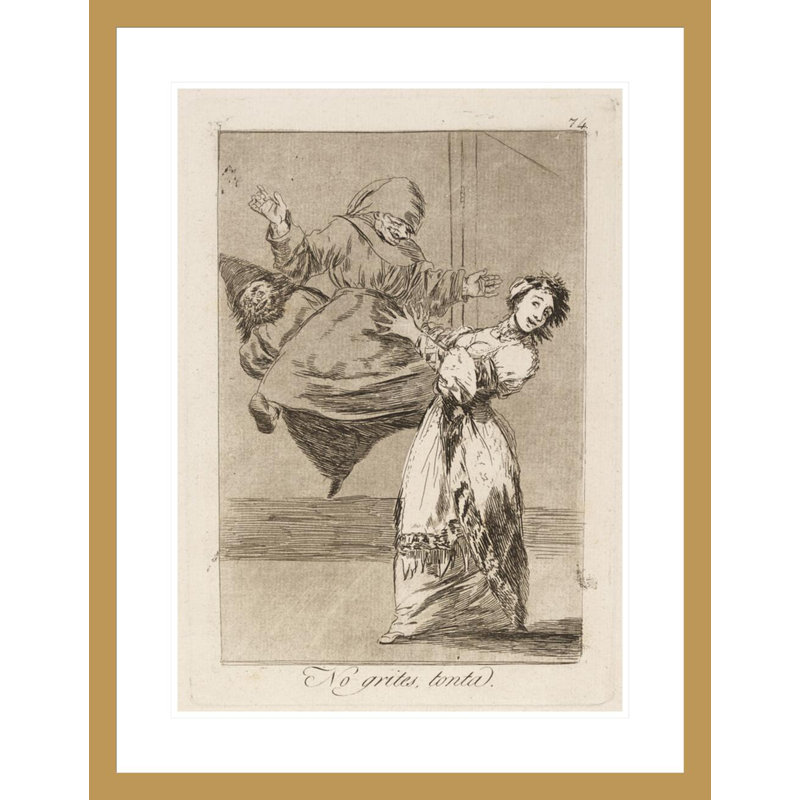 Pas de soucis. (Don’t Scream Stupid.) Par Francisco de Goya - Estampe numérique encadrée, H 29,5 po x l 22,91 po
