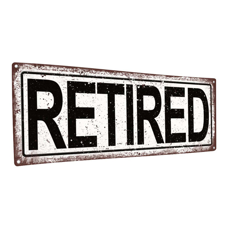 «Retired Metal Sign» sur métal, H 11,5 po x l 31 po