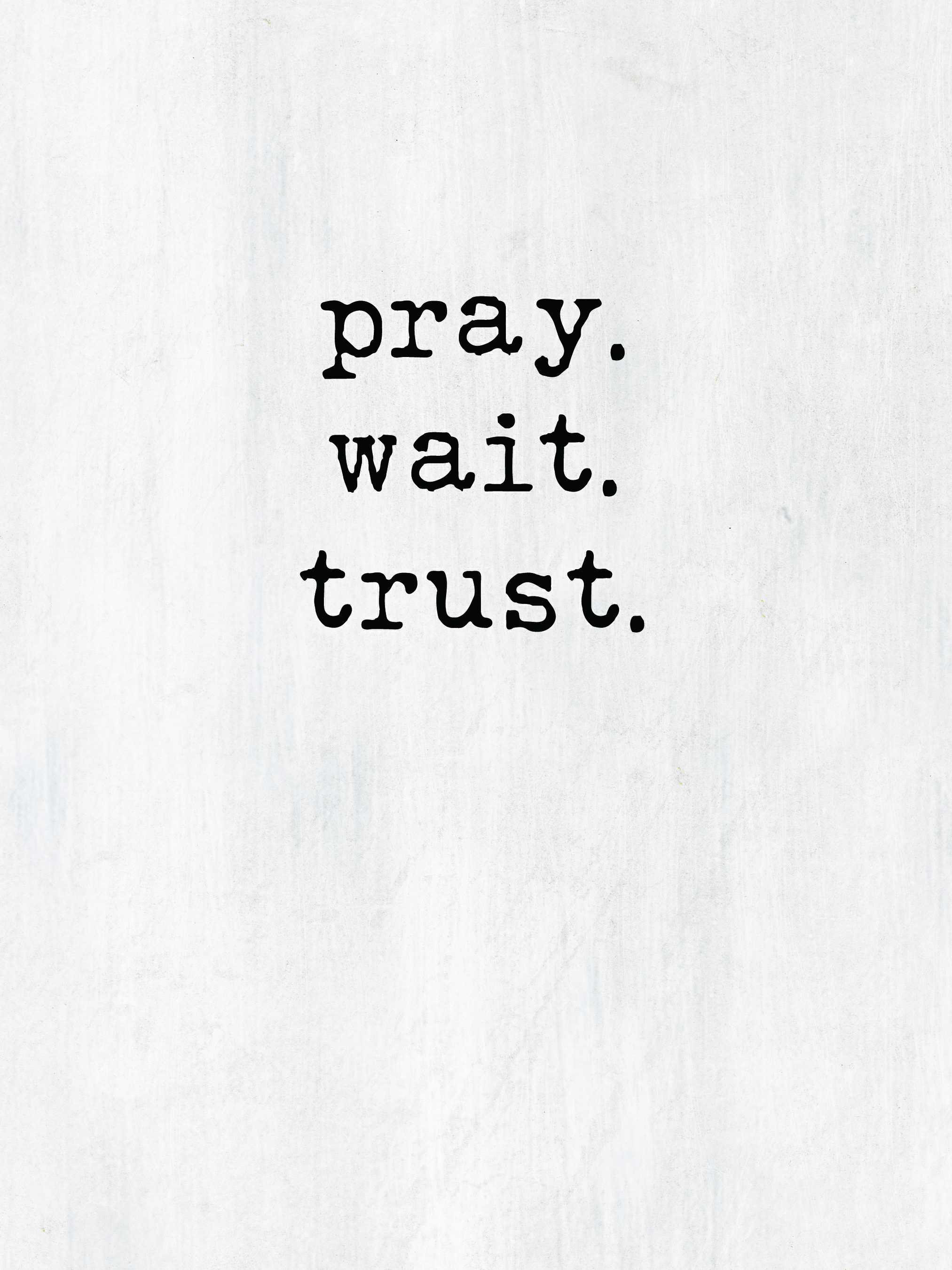 Wait Praid Hokku Designs Pray Wait Trust - Wrapped Canvas Print | Wayfair