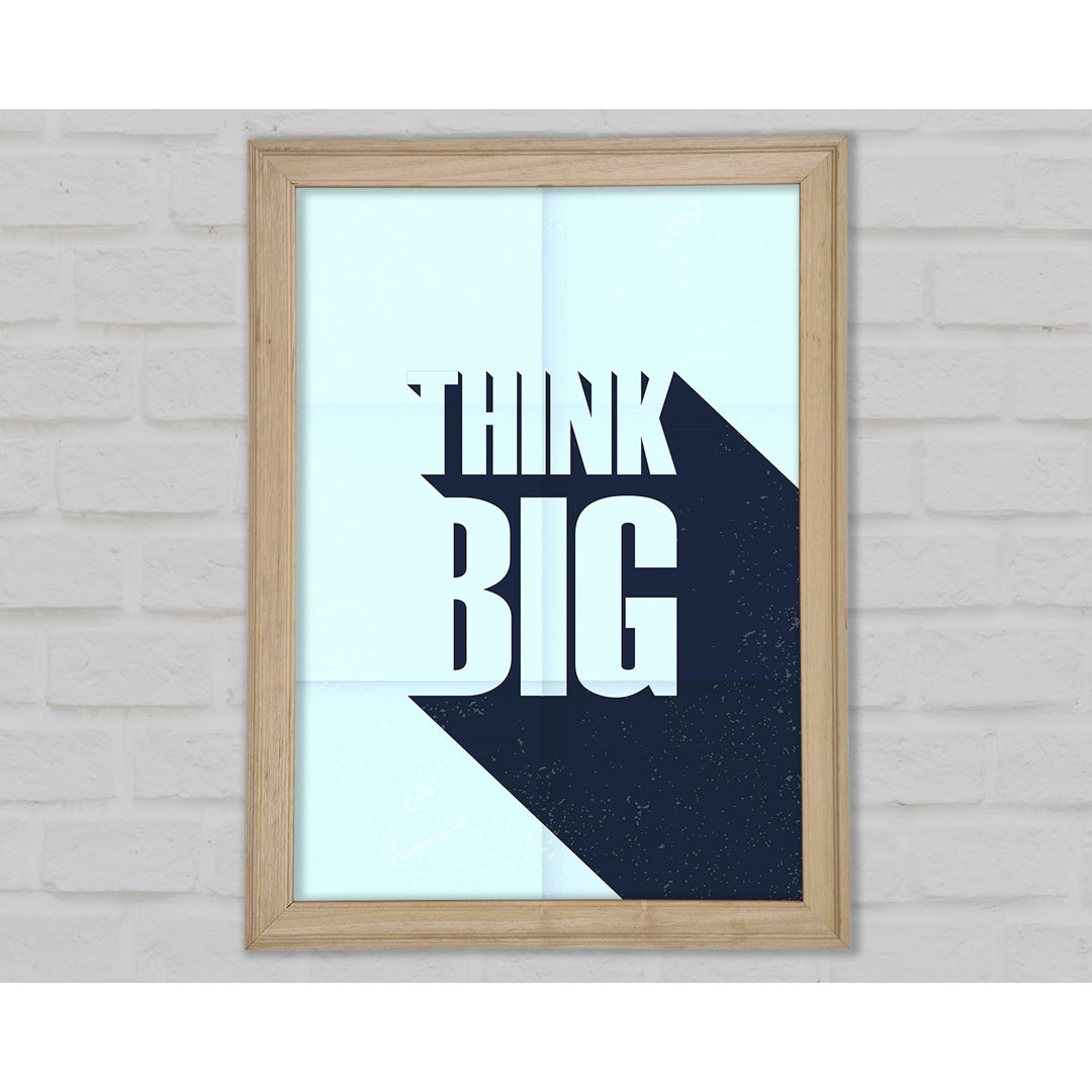 Think Big 2 - Einzelne Bilderrahmen Typografie