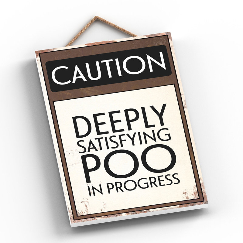 CAUTION DEEPLY SATISFYING POO