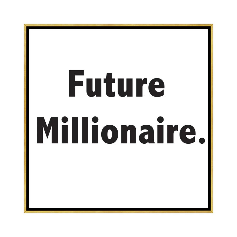 " Future Millionaire " by Nikki Chu, Gold Framed, 26" H x 26" W x 1.5" D