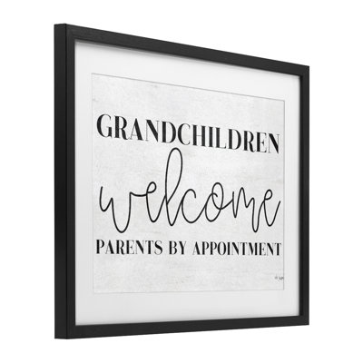 Grandchildren Welcome Parents by Appointment Framed Print Under Glass, design by Jaxn Blvd.