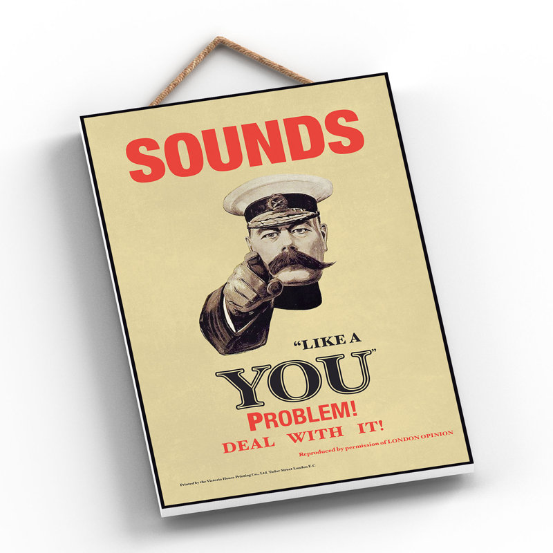 Lord Kitchener You Problem Vintage Retro Poster Design On Wooden Plaque